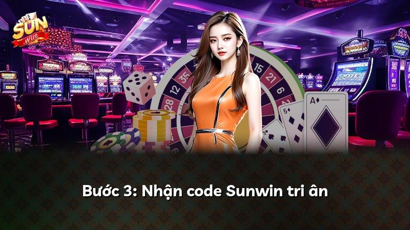 Bước 3: Nhận code Sunwin tri ân