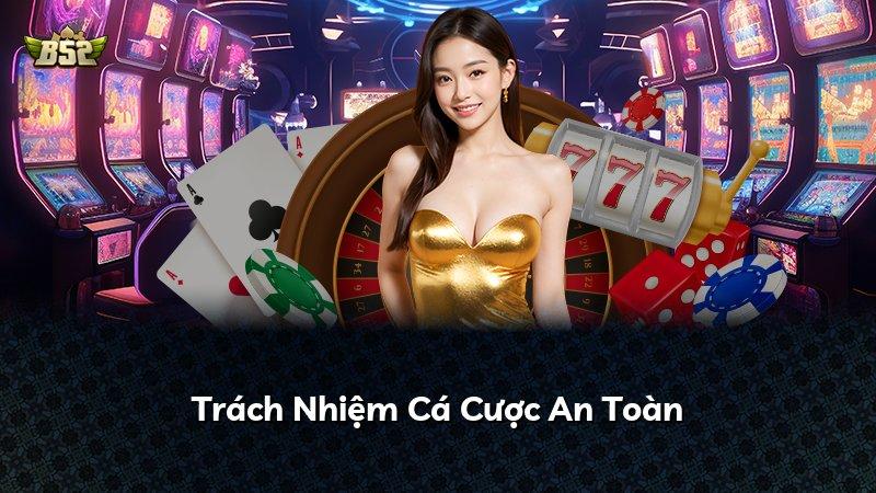 Trách Nhiệm Cá Cược An Toàn
